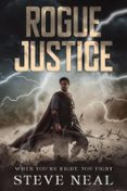 ROGUE JUSTICE: WHEN YOU'RE RIGHT, YOU FIGHT