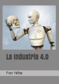 la industria 4.0 (ebook)-2910021927362 la industria 4.0 (ebook)-2910021927362