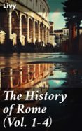 Libros descarga epub THE HISTORY OF ROME (VOL. 1-4)  (edición en inglés)