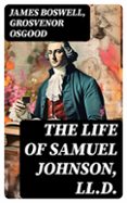 THE LIFE OF SAMUEL JOHNSON, LL.D.  (edición en inglés)