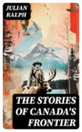 THE STORIES OF CANADA'S FRONTIER  (edición en inglés)