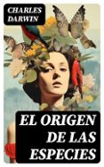 Foro de descarga de libros electrónicos EL ORIGEN DE LAS ESPECIES de CHARLES DARWIN (Literatura española) ePub DJVU MOBI