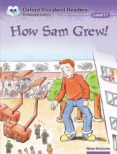 how sam grew (oxford storyland readers 11) (incluye audio-cd)-9780195969887 how sam grew (oxford storyland readers 11) (incluye audio-cd)-9780195969887