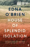 HOUSE OF SPLENDID ISOLATION