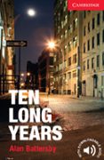 ten long years (level 1 beginner/elementary) (book)-alan battersby-9781107621787 ten long years (level 1 beginner/elementary) (book)-alan battersby-9781107621787