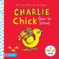 charlie chick goes to school-nick denchfield-ant parker-9781447277187 charlie chick goes to school-nick denchfield-ant parker-9781447277187