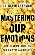 MASTERING OUR EMOTIONS