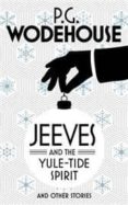 jeeves and the yule-tide spirit and other stories-p.g. wodehouse-9781784750787 jeeves and the yule-tide spirit and other stories-p.g. wodehouse-9781784750787