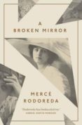 a broken mirror-merce rodereda-9781907970887 a broken mirror-merce rodereda-9781907970887