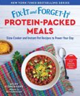 FIX-IT AND FORGET-IT PROTEIN-PACKED MEALS