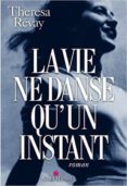 la vie ne danse qu un instant-theresa revay-9782226328687 la vie ne danse qu un instant-theresa revay-9782226328687