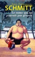 le sumo qui ne pouvait pas grossir-eric-emmanuel schmitt-9782253194187 le sumo qui ne pouvait pas grossir-eric-emmanuel schmitt-9782253194187