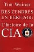 des cendres en heritage, l´histoire de la cia-tim weiner-9782877066587 des cendres en heritage, l´histoire de la cia-tim weiner-9782877066587