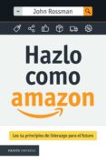 Descargador de libros electrónicos de Google HAZLO COMO AMAZON de JOHN ROSSMAN en español