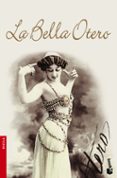 la bella otero-carmen posadas-9788408068587 la bella otero-carmen posadas-9788408068587