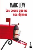 las cosas que no nos dijimos-marc levy-9788408102687 las cosas que no nos dijimos-marc levy-9788408102687
