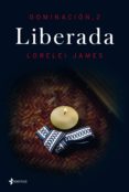 dominación, 2. liberada (ebook)-lorelei james-9788408146087 dominación, 2. liberada (ebook)-lorelei james-9788408146087