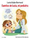cuentos de lucía mi pediatra-lucia galan-9788408201687 cuentos de lucía mi pediatra-lucia galan-9788408201687