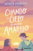 Descargas gratuitas de libros electrónicos kindle en línea CUANDO EL CIELO SE VUELVA AMARILLO (Literatura española) 9788408294887 PDB iBook MOBI