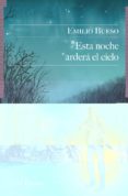 esta noche ardera el cielo-emilio bueso-9788415065487 esta noche ardera el cielo-emilio bueso-9788415065487