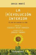la revolucion interior: el arte de cambiar tu vida-david marti martinez-9788415139287 la revolucion interior: el arte de cambiar tu vida-david marti martinez-9788415139287