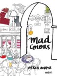 mad colors-berta anaya-9788415278887 mad colors-berta anaya-9788415278887