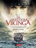 la heredera vikinga-joan clark-9788415355687 la heredera vikinga joan clark 9788415355687