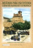 historias para una historia: cuevas del almanzora y su provincia-enrique fernández bolea-9788415387787 historias para una historia: cuevas del almanzora y su provincia-enrique fernández bolea-9788415387787