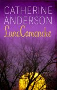 luna comanche (ebook)-catherine anderson-9788415410287 luna comanche (ebook)-catherine anderson-9788415410287