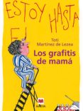 los grafitis de mamá (ebook)-toti martinez de lezea-9788415532187 los grafitis de mamá (ebook)-toti martinez de lezea-9788415532187