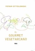 el vegetariano gourmet-yotam ottolenghi-9788415541387 el vegetariano gourmet-yotam ottolenghi-9788415541387