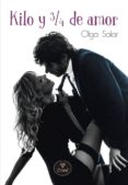 kilo y 3/4 de amor-olga salar-9788415611387 kilo y 3/4 de amor-olga salar-9788415611387