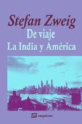 de viaje iv - la india y américa-stefan zweig-9788415707387 de viaje iv - la india y américa-stefan zweig-9788415707387