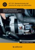 (i.b.d.)mantenimiento del sistema de carga con alternador. tmvg0209 ntenimiento de los sistemas electricos y electronicos devehiculos-9788415730187 (i.b.d.)mantenimiento del sistema de carga con alternador. tmvg0209 ntenimiento de los sistemas electricos y electronicos devehiculos-9788415730187