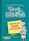 com fer un diari superpenjat-rachel renee rusell-9788415853787 com fer un diari superpenjat-rachel renee rusell-9788415853787