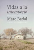 vidas a la intemperie: nostalgias y prejuicios sobre el mundo campesino-marc badal-9788415862987 vidas a la intemperie: nostalgias y prejuicios sobre el mundo campesino-marc badal-9788415862987