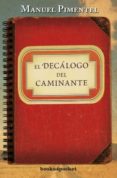 el decalogo del caminante-manuel pimentel siles-9788415870487 el decalogo del caminante-manuel pimentel siles-9788415870487