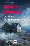 la mirada de los angeles (serie fjällbacka 8)-camilla lackberg-9788415893387 la mirada de los angeles (serie fjällbacka 8)-camilla lackberg-9788415893387