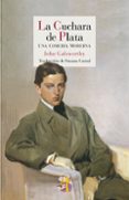la cuchara de plata-john galsworthy-9788415973287 la cuchara de plata-john galsworthy-9788415973287