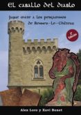 el caballo del diablo, jaque mate a los pergaminos de rennes-le-château (ebook)-alex loro-xavi bonet-9788416007387 el caballo del diablo, jaque mate a los pergaminos de rennes-le-château (ebook)-alex loro-xavi bonet-9788416007387