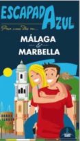 malaga y marbella 2015 (escapada azul)-manuel monreal iglesia-9788416137787 malaga y marbella 2015 (escapada azul)-manuel monreal iglesia-9788416137787