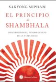 el principio de shambhala: descubriendo el tesoro oculto de la humanidad-sakyong mipham-9788416145287 el principio de shambhala: descubriendo el tesoro oculto de la humanidad-sakyong mipham-9788416145287