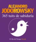 365 tuits de sabiduría (ebook)-alejandro jodorowsky-9788416208487 365 tuits de sabiduría (ebook)-alejandro jodorowsky-9788416208487
