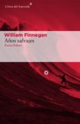 años salvajes-william finnegan-9788416213887 años salvajes-william finnegan-9788416213887