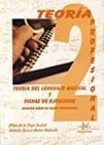 teoria del lenguaje musical y fichas de ejercicios: segundo curso de grado profesional-pilar de la vega sestelo-antonio garcia-palao redondo-9788416337187 teoria del lenguaje musical y fichas de ejercicios: segundo curso de grado profesional-pilar de la vega sestelo-antonio garcia-palao redondo-9788416337187