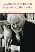 la vida es un cuento-alejandro jodorowsky-9788416465187 la vida es un cuento-alejandro jodorowsky-9788416465187
