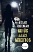 adiós a los muertos (ebook)-brian freeman-9788416530687 adiós a los muertos (ebook)-brian freeman-9788416530687
