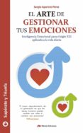 el arte de gestionar tus emociones (ebook)-sergio aparicio p�rez-9788416669387 el arte de gestionar tus emociones (ebook)-sergio aparicio p�rez-9788416669387
