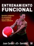 entrenamiento funcional: ejercicios y programas de entrenamiento para conseguir el maximo rendimiento-juan carlos santana-9788416676187 entrenamiento funcional: ejercicios y programas de entrenamiento para conseguir el maximo rendimiento-juan carlos santana-9788416676187