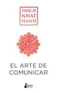 el arte de comunicar-thich nhat hanh-9788416788187 el arte de comunicar-thich nhat hanh-9788416788187